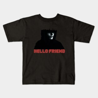 hello friend Kids T-Shirt